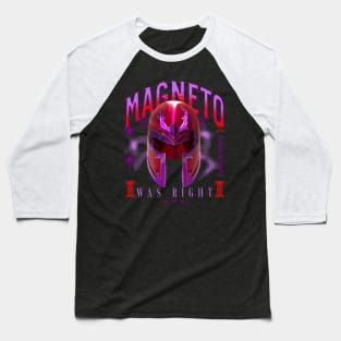 Magneto Was Right Baseball T-Shirt
